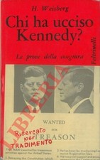 Storia americana - WEISBERG - Chi ha ucciso Kennedy?  (2-30200)