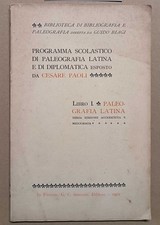 Programma scolastico di paleografia latina e di diplomatica: Libro I 1901