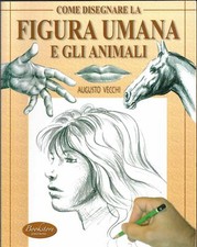 Come disegnare la figura umana e gli animali