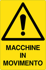 M-ITALY CARTELLO SEGNALETICO - MACCHINE IN MOVIMENTO - Segnale