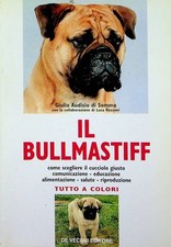 Il bullmastiff. Con la collaborazione di Luca Rozzoni.