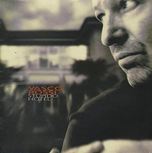 Vasco rossi stupido hotel - –,