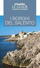 I borghi del Salento. Le guide ai sapori e ai piaceri - AA.VV.