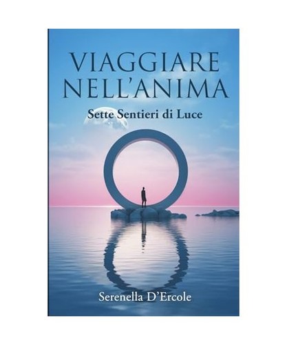 Viaggiare nell anima sette - viaggiare, nell'anima: