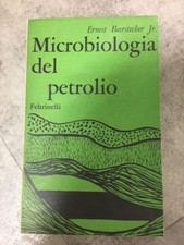 LIBRO MICROBIOLOGIA DEL PETROLIO BEERSTECHER FELTRINELLI 1963 PRIMA EDIZIONE 