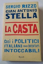 La casta - Sergio Rizzo e Gian Antonio Stella / Rizzoli, 2007