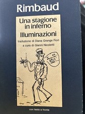 Rimbaud  : Una Stagione In Inferno - Illuminazioni Mondadori  . Testo A Fronte