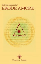 Erode amore - [Tracce e Ombre]