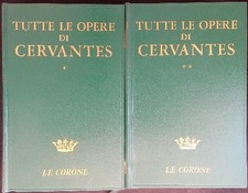 TUTTE LE OPERE DI CERVANTES 2 VV CERVANTES MURSIA 1971 LE CORONE RILEGATO