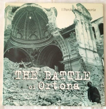 The Battle of Ortona - I Parchi della Memoria - AA. VV. - Ed. Carsa - 2003 - ENG