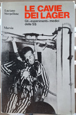 LE CAVIE DEI LAGER NAZISMO CAMPI CONCENTRAMENTO ESPERIMENTI MEDICI AUSCHWITZ SS