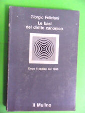 FELICIANI.LE BASI DEL DIRITTO CANONICO.DOPO IL CODICE DEL 1983.IL MULINO.1984