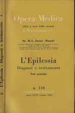 L'epilessia. Diagnosi e trattamento. Note pratiche. . M.L. Grossi- Bianchi. 1955