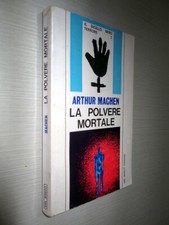 LA POLVERE MORTALE (Ed. Del Bosco 1972) - Arthur Machen