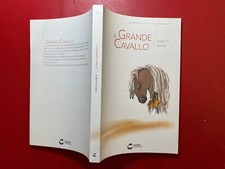Roberto PIUMINI - IL GRANDE CAVALLO Fabbri (2016) Libro illustrato D'ALTAN