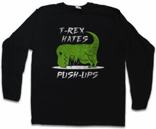 T-Rex Hates Push-Ups Uomo