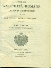 DELLE ANTICHITA' ROMANE PARTE PRIMA AA.VV. IMPERIALE REGIA STAMPERIA 1838 