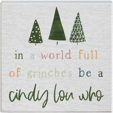 Insegna Small Talk Grinch - in un mondo pieno di sorrisi, sii una Cindy Lou Who - Rusti