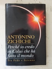 Perché io credo in Colui che ha fatto il mondo. A. Zichichi ed. Mondolibri (1)