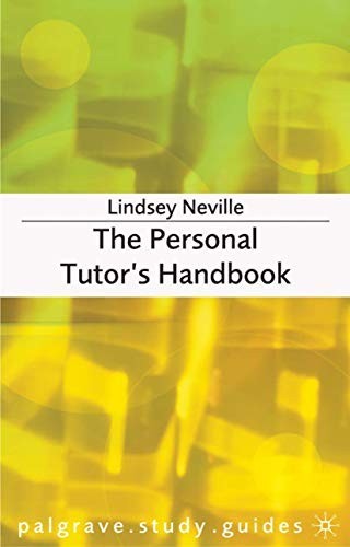 The personal tutor handbook - the, tutor's