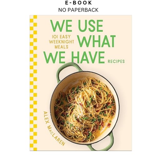 Use what have - use,