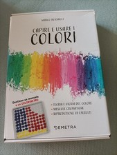 Capire e usare i colori. Con