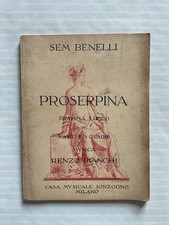 Proserpina libretto opera con firme autografe di Sem Benelli e di Renzo Bianchi