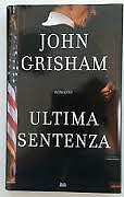 Ultima sentenza grisham - ultima,