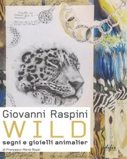 Giovanni Raspini Wild. Segni e
