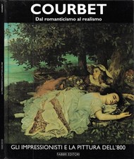 Courbet. Dal Romanticismo al