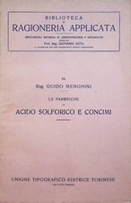 Le fabbriche di acido solforico e concimi. Nuova ed. stereotipa. Biblioteca di r