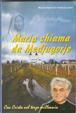 Maria chiama da Medjugorje. 20