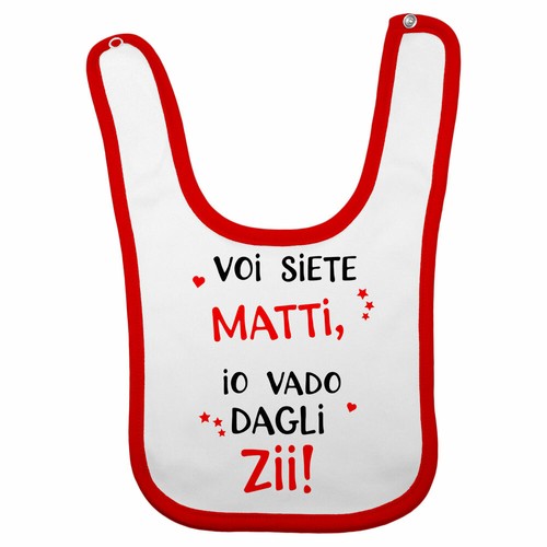 Bavaglino neonato voi - , siete