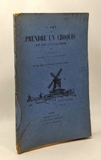 L'Art de prendre un croquis et de l'utiliser - 50 dessins inédits de