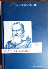 Galileo Galilei Le Grandi biografie Egidio Festa 2010 Il Sole 24 ore Editore