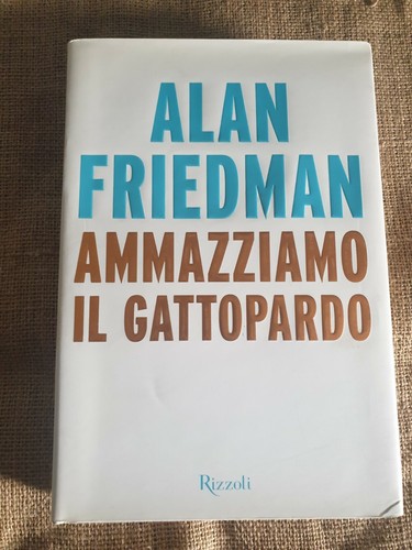 Alan friedman ammazziamo il - friedman, "ammazziamo