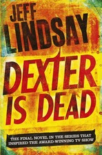 Jeff Lindsay Dexter is Dead
