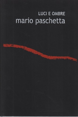 Luci ombre mario paschetta - mario,