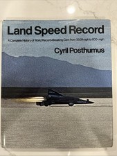Land Speed Record from 39.24 to 600+ mph by Cyril Posthumus 1972 HC
