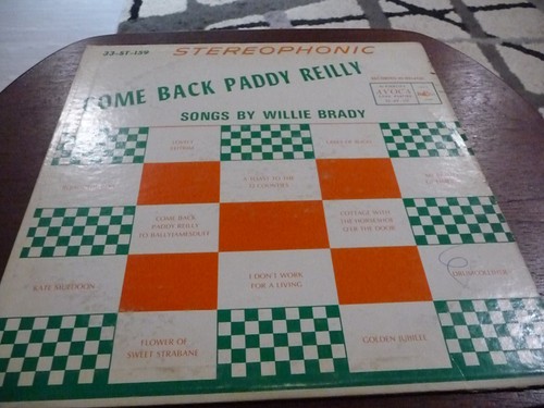Willie brady come back paddy - come,