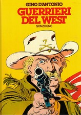 Guerrrieri del West: Volume cartonato di Gino D'Antonio 1981