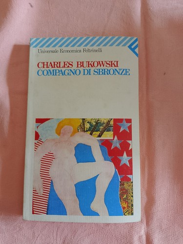 Bukowski compagno di sbronze - di,