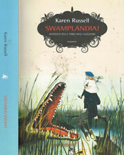 Swamplandia!. Benvenuti nella terra degli alligatori. Karen Russell. 2011. IED.