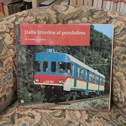 Dalla littorina pendolino - dalla,