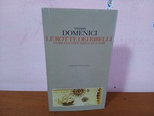 VIVIANO DOMENICI - LE ROTTE DEI RIBELLI
