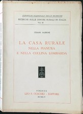 LA CASA RURALE NELLA PIANURA E NELLA COLLINA LOMBARDA SAIBENE CESARE