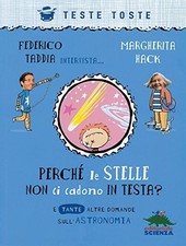 FEDERICO TADDIA, MARGHERITA HACK - Perché le stelle non ci cadono in testa