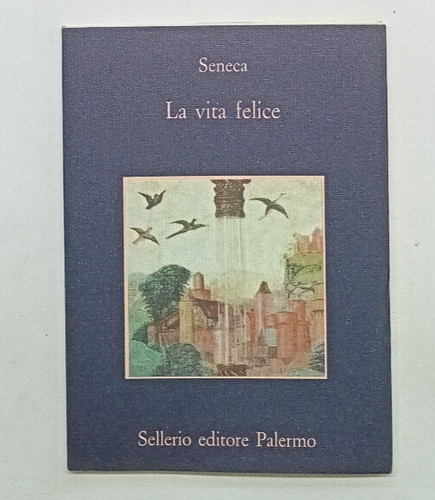 Vita felice seneca - felice,