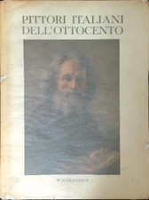 PITTORI ITALIANI DELL'OTTOCENTO POGGI G. - SOMARE' E. WILDENSTEIN & CO 1949 