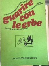 LUDA, VASSALLO - GUARIRE CON LE ERBE - MANTELLI - 1971